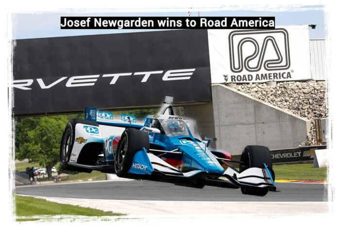 NTT IndyCar : Newgarden l’emporte à Road America, Grosjean P4 (VIDEO)