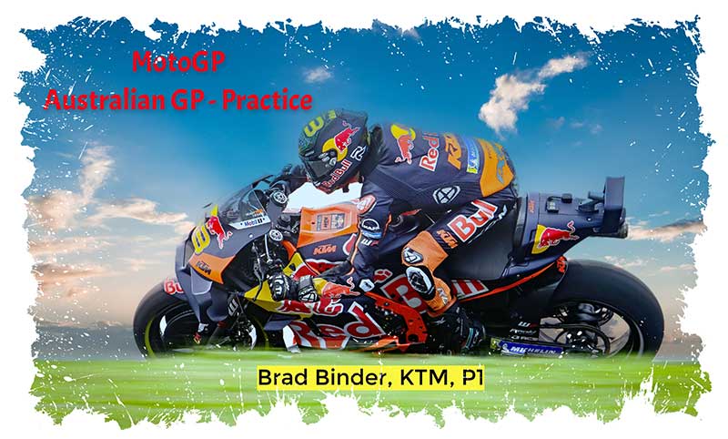 MotoGP, Binder brille en practice, Bagnaia retombe en Q1 en Australie. Changement des horaires, le GP aura lieu samedi !