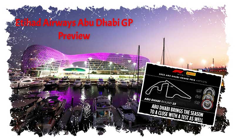 Vue d’ensemble du GP d’Abu Dhabi… Dernière épreuve de la saison