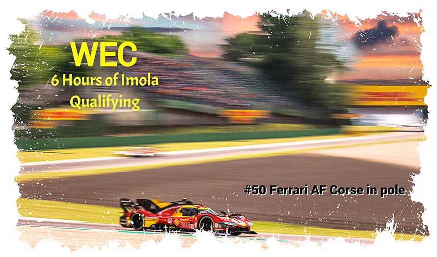 WEC, Ferrari domine les qualifications à Imola, la #50 en pole