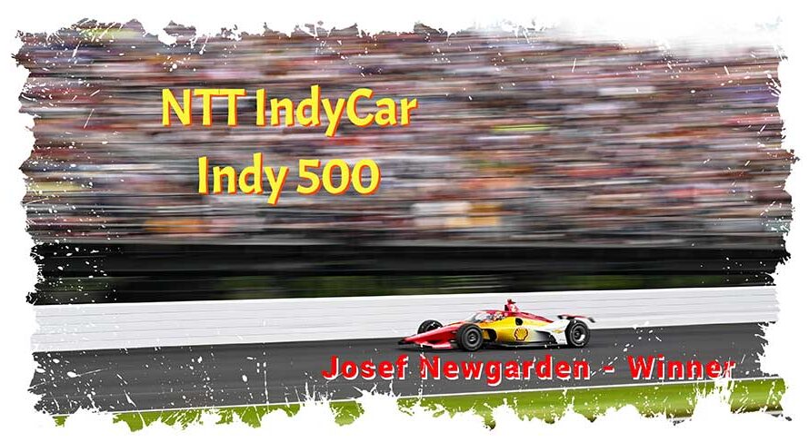 NTT Indycar, Josef Newgarden remporte les 108e Indy 500 sur le prestigieux circuit d’Indianapolis