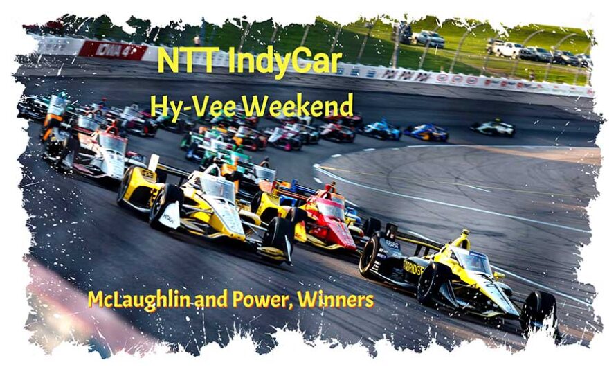 NTT IndyCar, McLaughlin & Power s’imposent au Iowa Speedway pour le Hy-Vee weekend