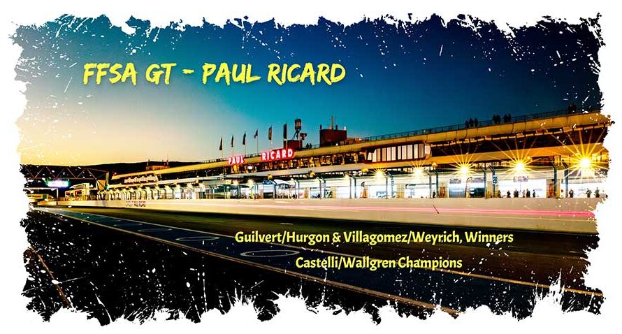 FFSA GT, Guilvert/Hurgon & Villagomez/Weyrich, vainqueurs au Paul Ricard